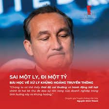 BÀI HỌC XỬ LÝ KHỦNG HOẢNG TRUYỀN THÔNG: SAI MỘT LY, ĐI MỘT Tỷ