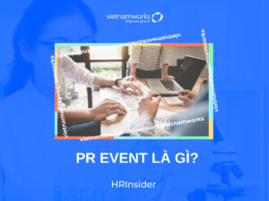 PR EVENT LÀ GÌ ?
